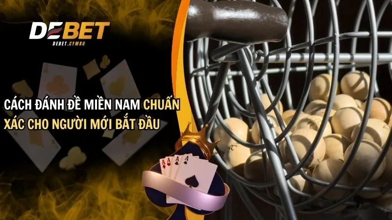 cách đánh đề miền nam